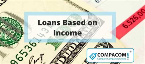Loans Based Strictly On Income